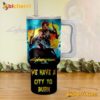 Cyberpunk We Have A City To Burn 40oz Tumbler With Handle
