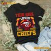 Kansas City Chiefs This Girl Loves Her Chiefs T-shirt