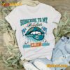 Miami Dolphins Subscribe To My Only Fins Club T-shirt