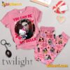 Twilight You Can Be My Bella Valentine Pajamas Set