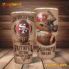 San Francisco 49ers Faithful Est 1946 Smash Mouth For Life Tumbler