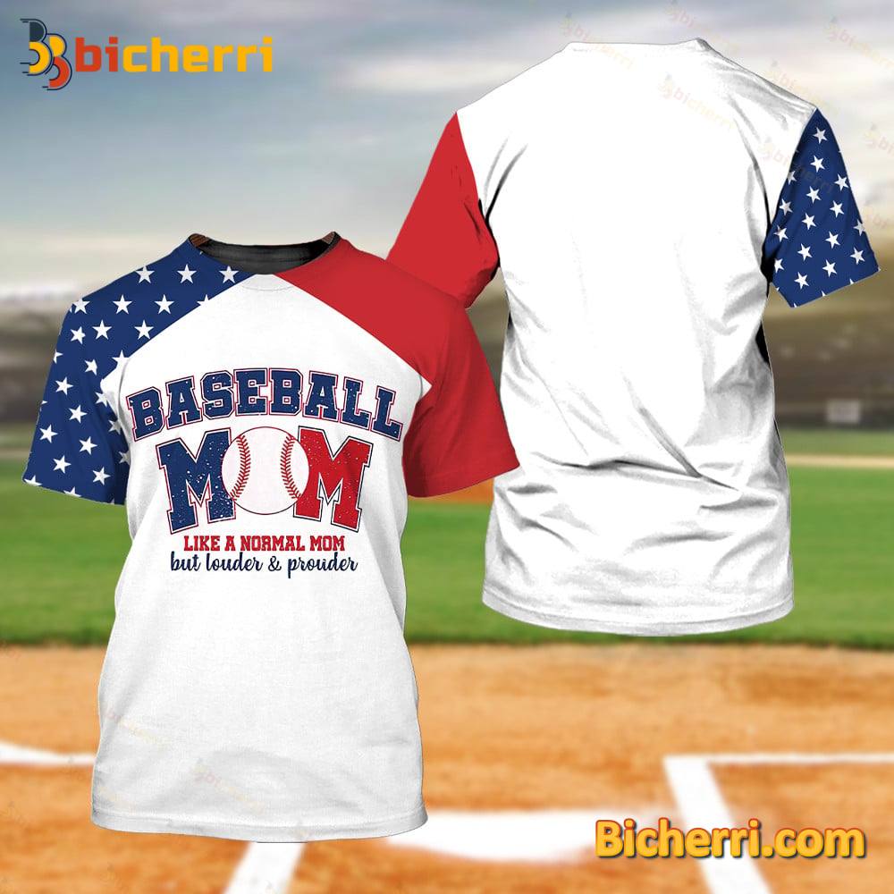 Baseball Mom Like A Normal Mom But Louder And Prouder USA Flag T-shirt